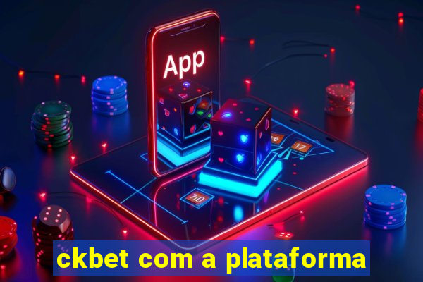 ckbet com a plataforma